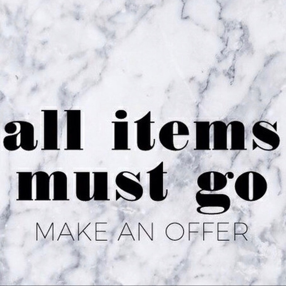 Everything Must Go! Make an Offer!